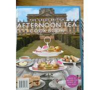 The Great British Afternoon Tea Cook Book