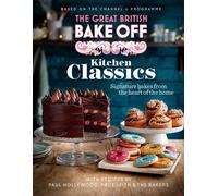 The Great British Bake Off: Kitchen Classics
