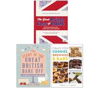 The Great British Book of Baking, The Story of The Great British Bake Off & Crazy For Cookies Brownies & Bars 3 Books Collection Set