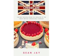 The Great British Cheesecake Company Cookbook