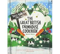 The Great British Farmhouse Cookbook (Yeo Valley)