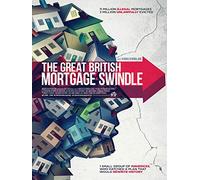 The Great British Mortgage Swindle