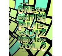 The Great British Pub Quiz Question Book Volume II