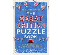 The Great British Puzzle Book : Tea-break fun, come rain or shine