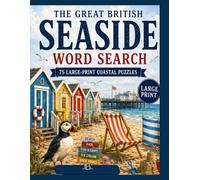 The Great British Seaside Word Search: 75 Large-Print Coastal Puzzles (The Great British Word Search Collection)