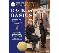 The Great British Sewing Bee: Back to Basics
