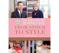 The Great British Sewing Bee: From Stitch to Style