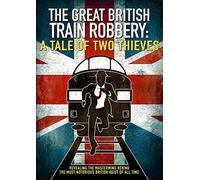 The Great British Train Robbery: A Tale of Two Thieves [DVD]