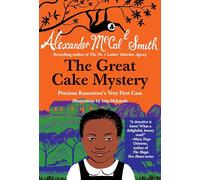 The Great Cake Mystery: Precious Ramotswe's Very First Case: 1 (Precious Ramotswe Mysteries for Young Readers)