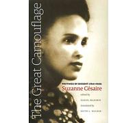 [The Great Camouflage: Writings of Dissent (1941-1945)] (By: Suzanne Césaire) [published: May, 2012]