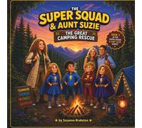 The Great Camping Rescue (Super Squad & Aunt Suzie)