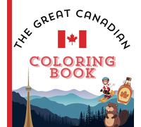 The Great Canadian Coloring Book: Educational Canadian Themed Alphabet Coloring Book for Preschool Children Ages 3-5