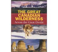 The Great Canadian Wilderness - Across the Divide