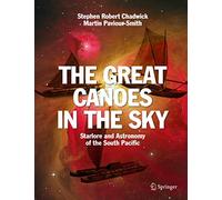 The Great Canoes in the Sky: Starlore and Astronomy of the South Pacific