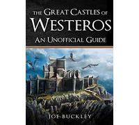 The Great Castles of Westeros: An Unofficial Guide