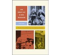 The Great Cat and Dog Massacre: The Real Story of World War Two's Unknown Tragedy (Animal Lives)