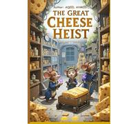 The Great Cheese Heist