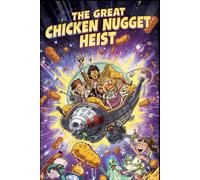 The Great Chicken Nugget Heist of Sector 9: 1 (The Soggy Falcon Chronicles)