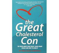 The Great Cholesterol Con by Dr Malcolm Kendrick (7-Jul-2008) Paperback