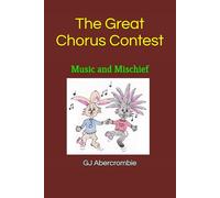 The Great Chorus Contest: Music and Mischief (Bedtime Tales Series)
