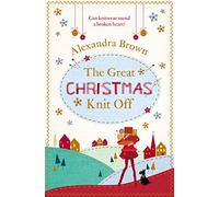 The Great Christmas Knit Off: Treat yourself to this heartwarming Christmas romance!