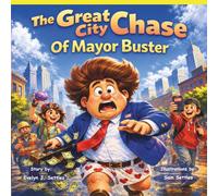 The Great City Chase Of Mayor Buster: Mayor Buster