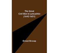 The Great Civil War in Lancashire (1642-1651)