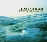 The Great Collapse by Fear My Thoughts (2004-05-03)