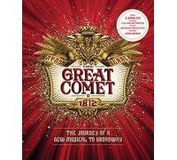 The Great Comet: The Journey of a New Musical to Broadway (with CD)