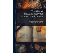 The Great Commentary Of Cornelius À Lapide