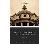 The Great Commentary of Cornelius à Lapide: Volume 1 (8 Volumes)