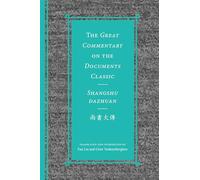 The Great Commentary on the Documents Classic / Shangshu dazhuan尚書大傳 (Classics of Chinese Thought)