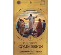The Great Commission: 7 (Bible Study Guides)