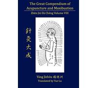 The Great Compendium of Acupuncture and Moxibustion Volume VIII