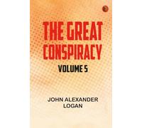 The Great Conspiracy Volume 5