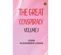 The Great Conspiracy Volume 7