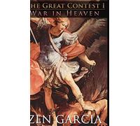 The Great Contest: War In Heaven
