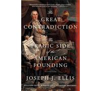 The Great Contradiction : The Tragic Side of the American Founding