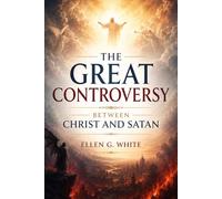 The Great Controversy Between Christ and Satan