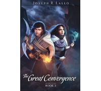 The Great Convergence: The Book of Deacon: Volume 2