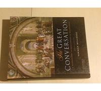 The Great Conversation: A Historical Introduction to Philosophy