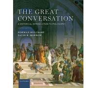 The Great Conversation: A Historical Introduction to Philosophy