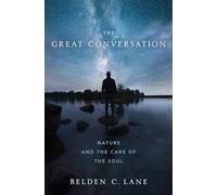 The Great Conversation: Nature and the Care of the Soul