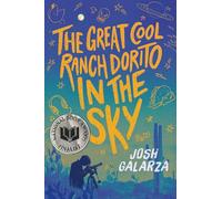 The Great Cool Ranch Dorito in the Sky: (National Book Award Finalist)