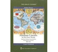 THE GREAT COURSES; ABRAHAM LINCOLN ; IN HIS OWN WORDS AUDIO CDS PARTS 1-2