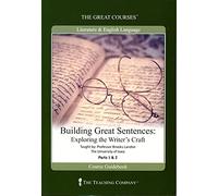 THE GREAT COURSES; BUILDING GREAT SENTENCES; EXPLORING THE WRITER'S CRAFT PARTS 1-2 DVDS AND COURSE GUIDEBOOK