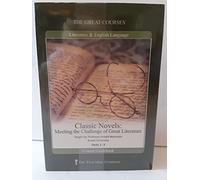 The Great Courses: Classic Novels :Meeting the Challenge of Great Literature [CD] Audiobook