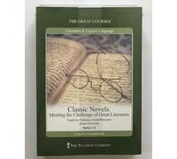 THE GREAT COURSES; CLASSIC NOVELS; MEETING THE CHALLENGE OF GREAT LITERATURE; DVDS AND COURSE GUIDEBOOK