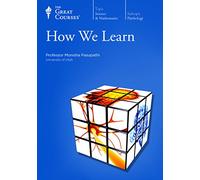 The Great Courses - Course No. 1691 How We Learn Course Guidebook - Professor Monisha Pasupathi University of Utah