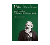 The Great Courses: Great Masters: Brahms-His Life and Music by Robert Greenberg (2002-08-02)